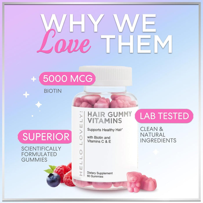 Hello Lovely! Hair Vitamins Gummies with Biotin 5000 mcg Vitamin E & C Support Hair Growth, Premium Vegetarian Non-GMO, for Stronger Beautiful Hair, Skin & Nails Supplement